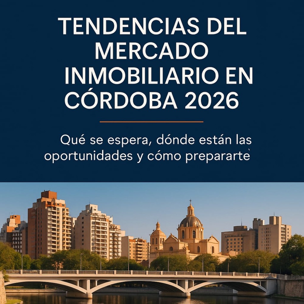 Tendencias del mercado inmobiliario en Córdoba 2026